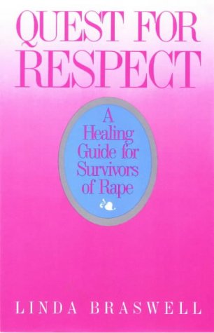 Quest for Respect: A Healing Guide for Survivors of Rape