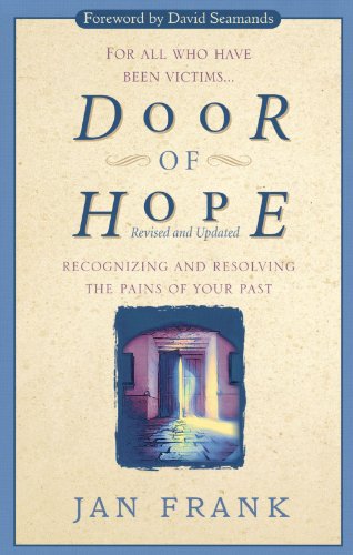 Door of Hope: Recognizing and Resolving the Pains of Your Past