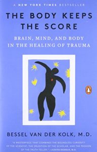 The Body Keeps the Score: Brain, Mind, and Body in the Healing of Trauma cover