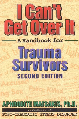 I Can’t Get Over It: A Handbook for Trauma Survivors