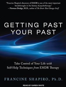 Getting Past Your Past: Take Control of Your Life With Self-Help Techniques from EMDR Therapy cover