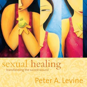 Sexual Healing: Transforming the Sacred Wound cover