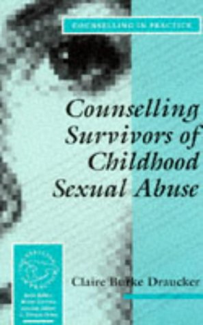 Counselling Survivors of Childhood Sexual Abuse (Therapy in Practice)