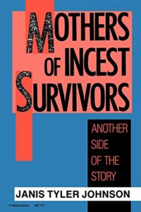 Mothers of Incest Survivors: Another Side of the Story cover