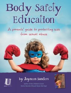 Body Safety Education: A parents' guide to protecting kids from sexual abuse cover