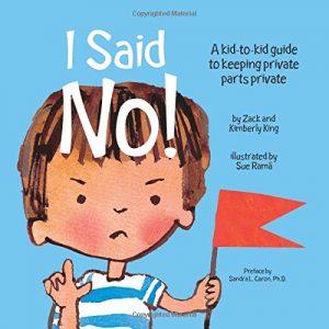 I Said No! A Kid-to-kid Guide to Keeping Private Parts Private cover