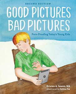 Good Pictures Bad Pictures: Porn-Proofing Today's Young Kids cover