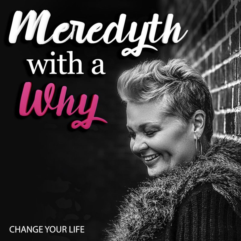 Meredyth with a Why podcast cover